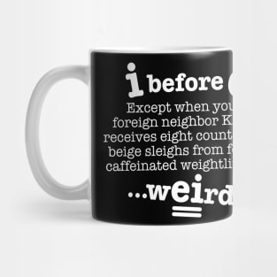 I Before E Except After C Funny Grammar Sentence Mug